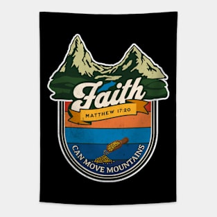 FAITH CAN MOVE MOUNTAINS. MATT 17:20 Tapestry
