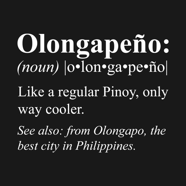 Pinoy Olongapo Philippines Gift - Olongapeño Definition by HispanicStore