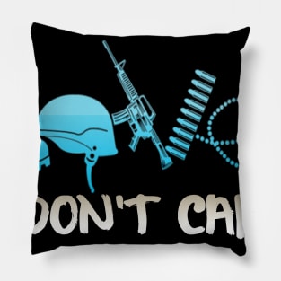 veterans day funny quotes I Don't Care Pillow