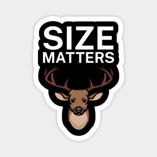 Size matters Magnet