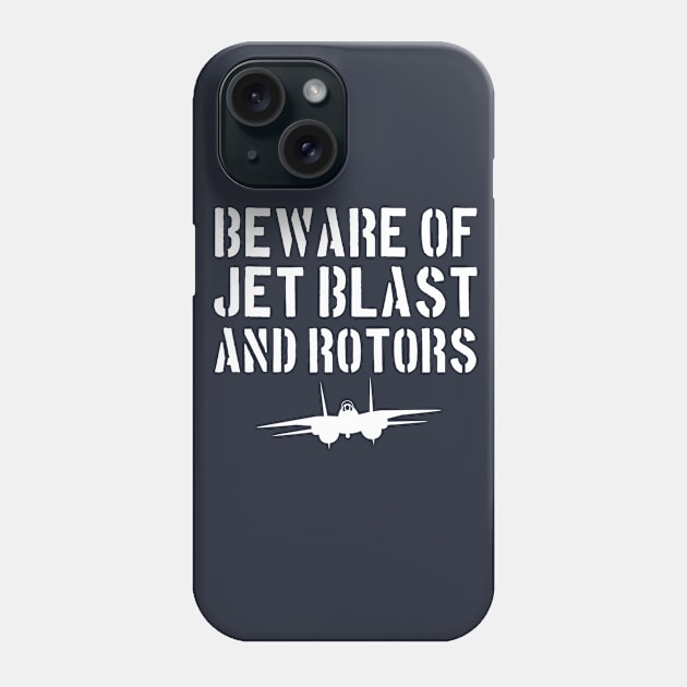 Beware of Jet Blast Phone Case by PopCultureShirts