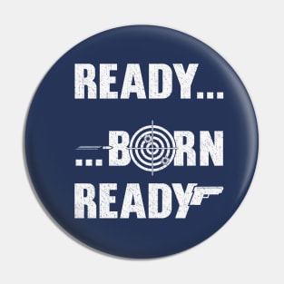 I was born ready Pin