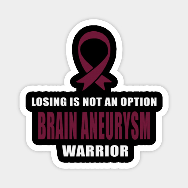 Losing Is Not An Option Brain Aneurysm Awareness Warrior Burgundy Ribbon Brain Aneurysm Magnet Teepublic Au A gray ribbon is used to raise awareness for a variety of illnesses and conditions that affect both adults and children, such as.