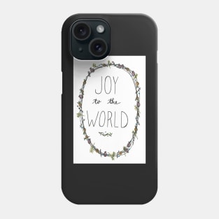 Joy to the World Phone Case