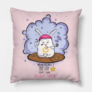 Funny Yoga Bunny - When People Treat You Like They Don't Care, Believe Them! Pillow