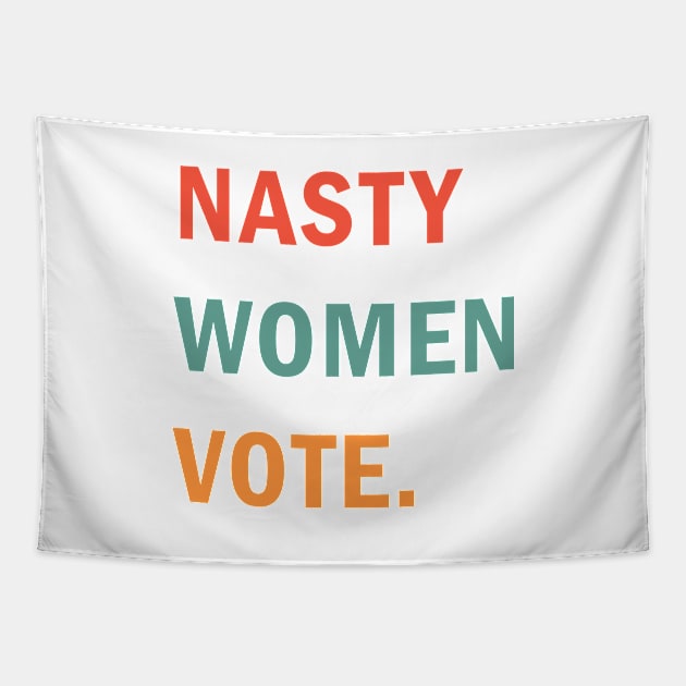 Nasty Women Vote Tapestry by valentinahramov