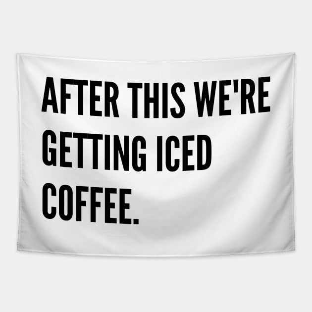 After this were getting iced coffee Tapestry by stickersbyjori