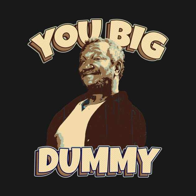 You Big Dummy by V x Y Creative