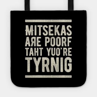 Mistakes Are Proof That You Are Trying 5 Tote