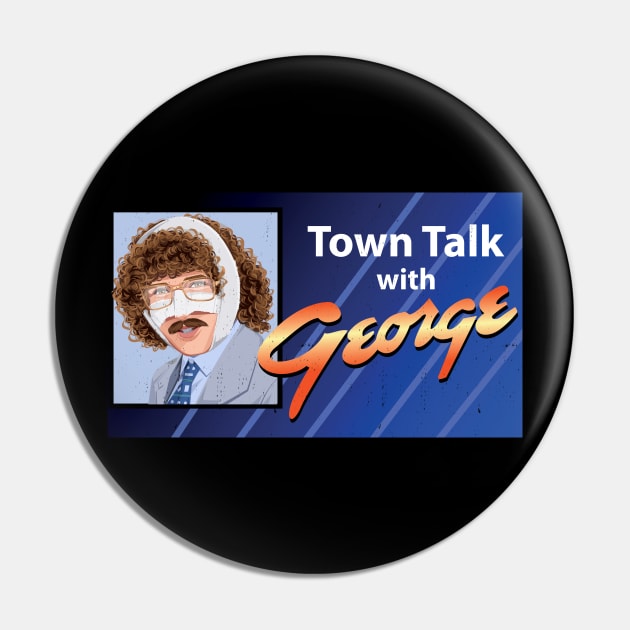 Town Talk with George Pin by BodinStreet