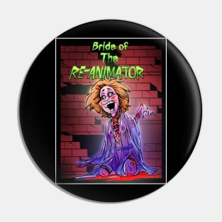 Bride Of Reanimator Pin