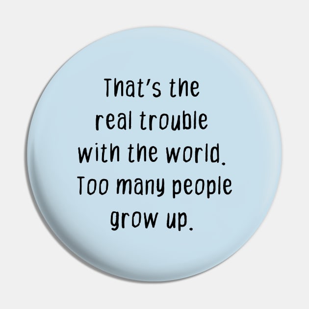 Never Grow Up Pin by FandomTrading