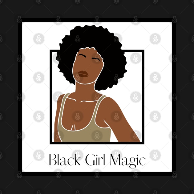 BLACK GIRL MAGIC by BE UNIQUE BY SHANIQUE