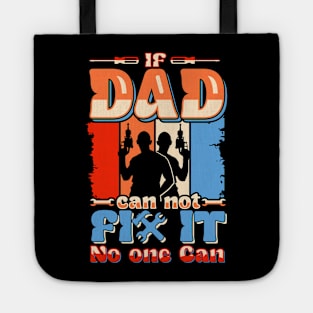 If Dad Can't Fix No one Can | Father's day Tote