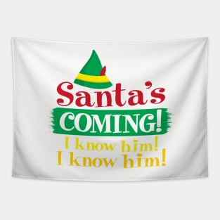 Santa Is Coming! I know him! I know him! Tapestry