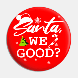 santa we good Pin