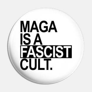 Maga is a Fascist Cult - black Pin