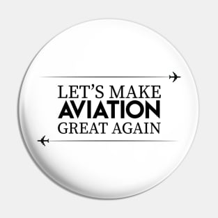 Let's make aviation great again black design Pin