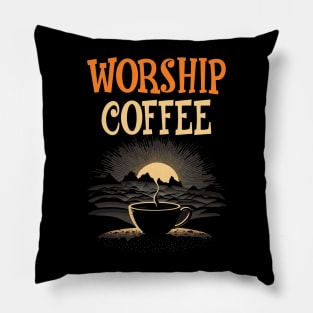 Funny Worship Coffee Gift Funny Coffee Pillow