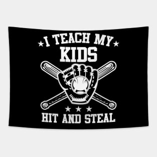 I Teach My Kids To Hit And Steal Funny Baseball Tapestry