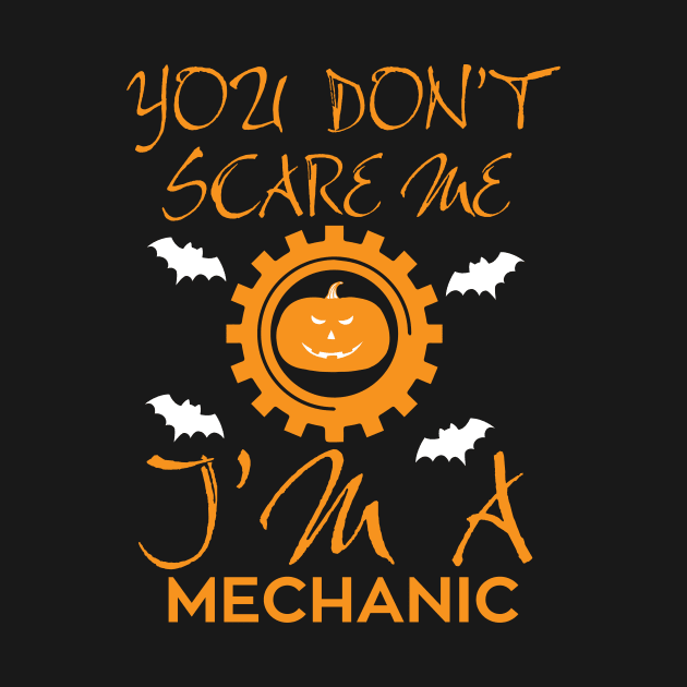 You Don't Scare Me Mechanic by Xeire