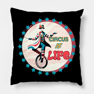 Circus is Life! Pillow