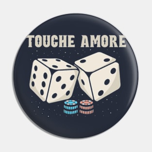 touche amore DICE Pin