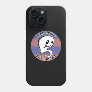 Dead inside but Kawaii Ghost Phone Case