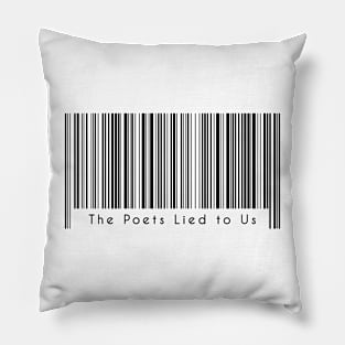 The poets lied to us Pillow