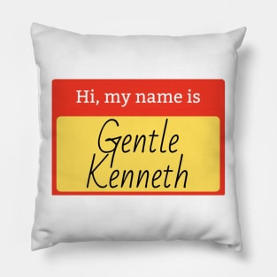 Gentle Kenneth name badge Pillow