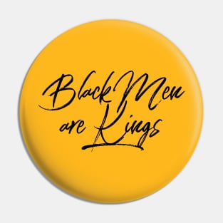 Black Men Are Kings | African American | Black Lives Pin