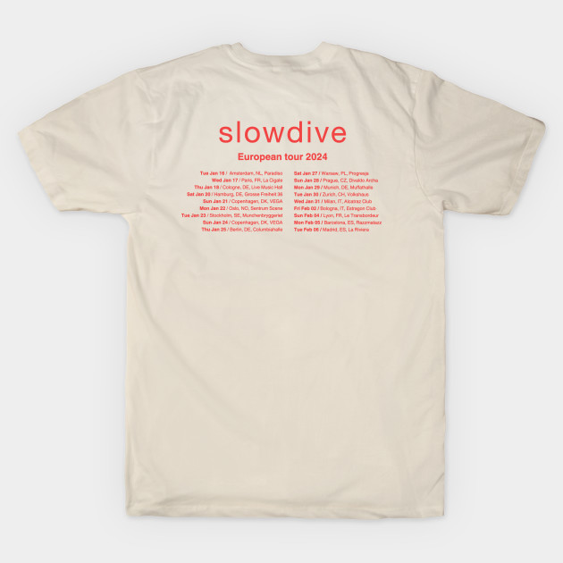 SLOWDIVE 2024 TOUR - Slowdive - T-Shirt | TeePublic