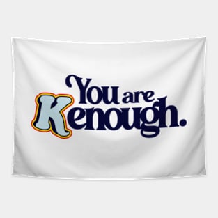 You Are Kenough - Barbiecore Aesthetic Tapestry