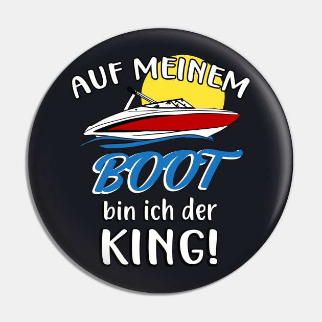 Auf meinem Boot bin ich der King Pin by Foxxy Merch