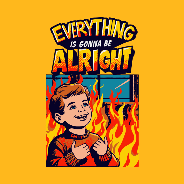 Everything Is Gonna Be Alright! by Thrills and Chills