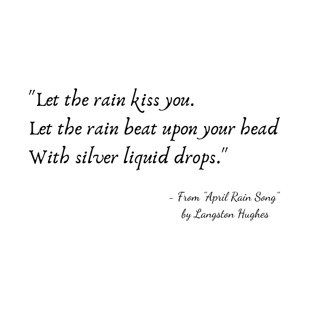 A Quote from "April Rain Song" by Langston Hughes by Poemit