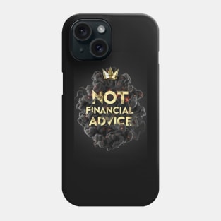 Not Financial Advice Phone Case