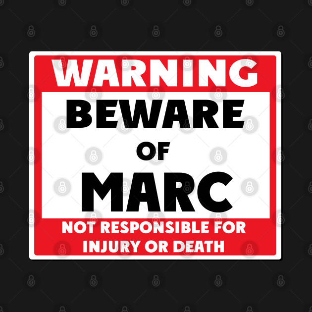 Discover Beware of Marc - Marc - T-Shirt