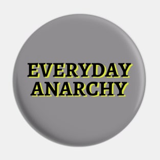 Everyday Anarchy 2 Pin