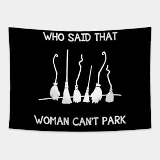 Who Said That Woman Can't Park Shirt, Horror Shirt, Halloween Tapestry