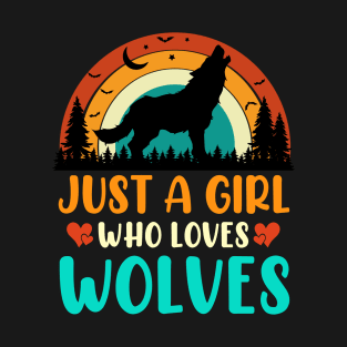 Just A Girl Who Loves Wolves - Funny Wolf Lover Retro T-Shirt