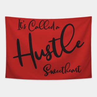 It's Called a Hustle Tapestry