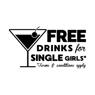 Funny Pick Up Line Free Drinks T-Shirt