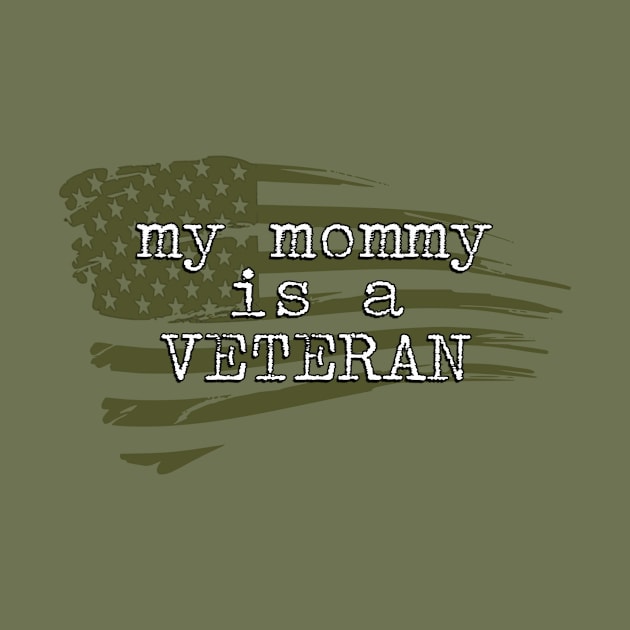 My Mommy is a Veteran by Girona