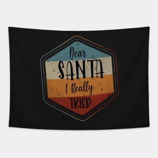 Dear Santa I really Tried - Retro Vintage Christmas Gift Tapestry