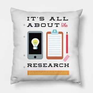 It's all about the research Pillow