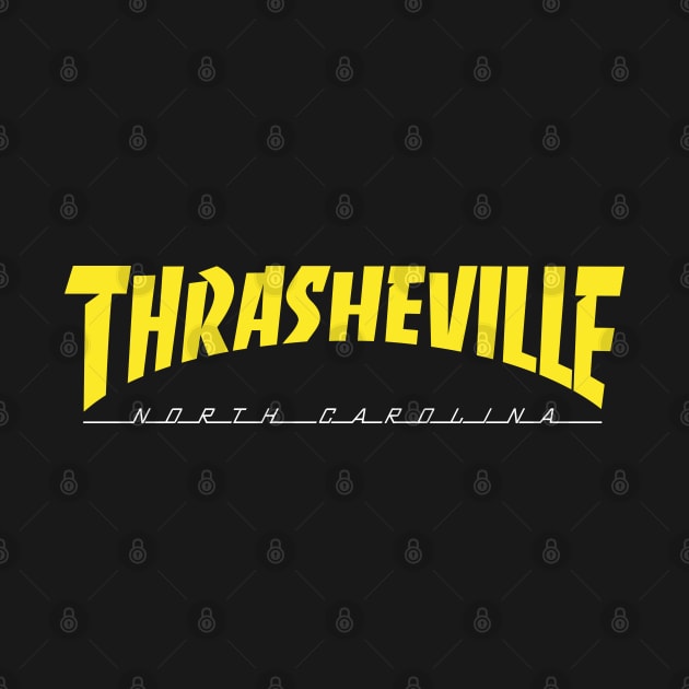 Thrasheville by DemShirtsTho