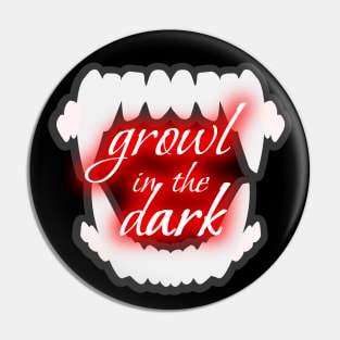 Growl in the Dark Fangs Pin