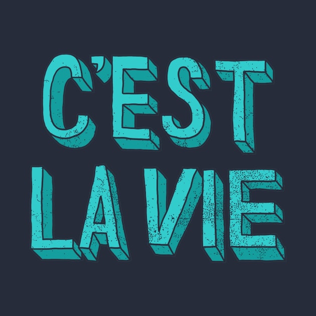 C'est La Vie by paldipaldi