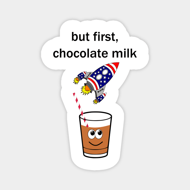 Chocolate milk and rocket Magnet by TnTees